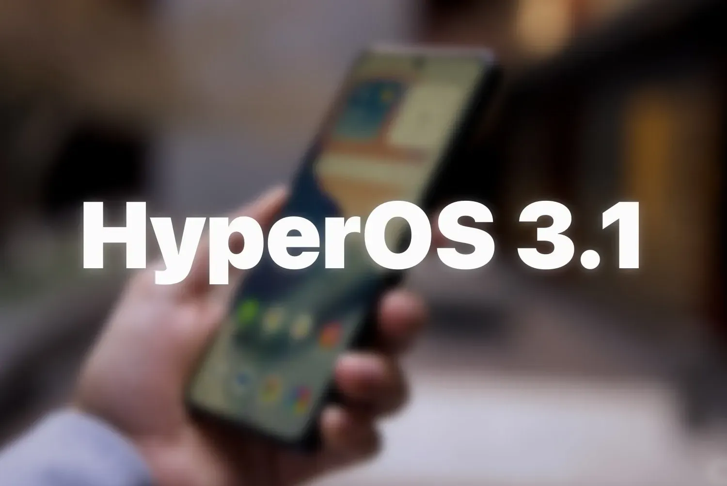 Xiaomi HyperOS 3.1 Ελλάδα